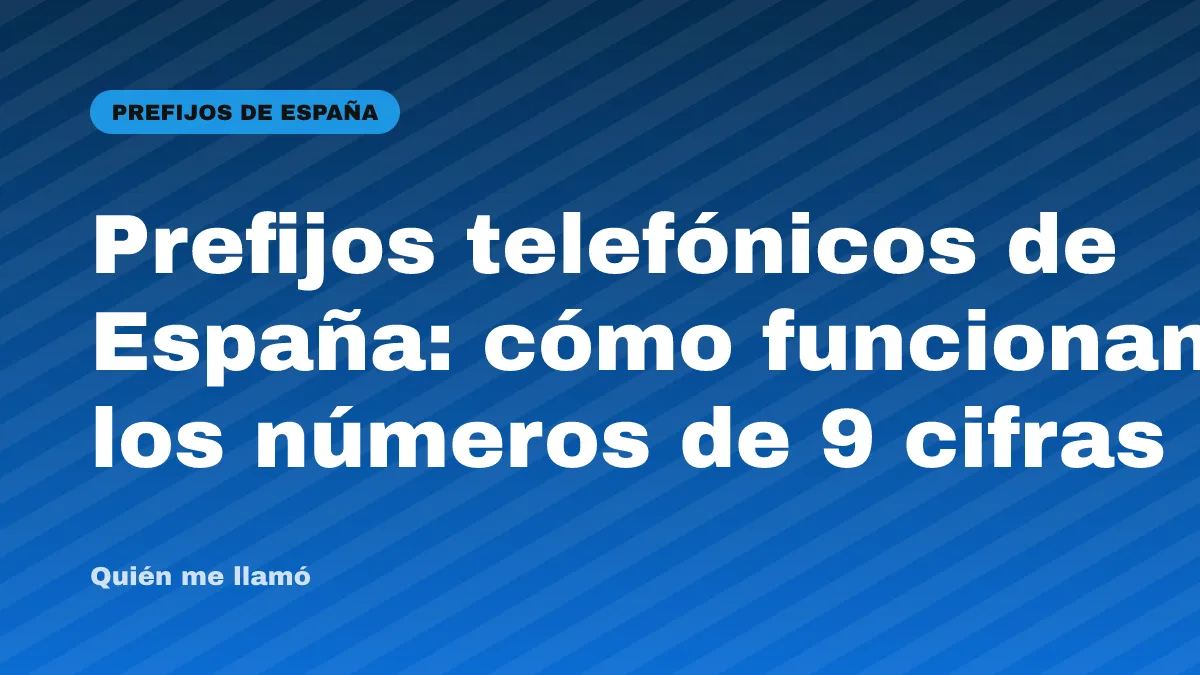Prefijos telefónicos de España: cómo funcionan los números de 9 cifras